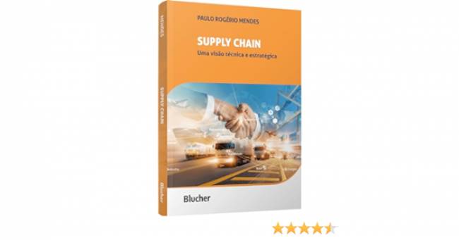 Editora Blucher publica Supply Chain: Uma visão técnica e estratégica