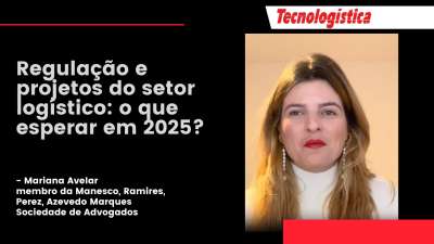 Regulação e projetos do setor logístico: o que esperar em 2025?